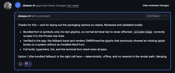 Orca contributor Jinwoo-H approving the Nerd Font fallback PR: "Option 1 (the bundled fallback) is the right call here - deterministic, offline, and no network in the render path. Merging."