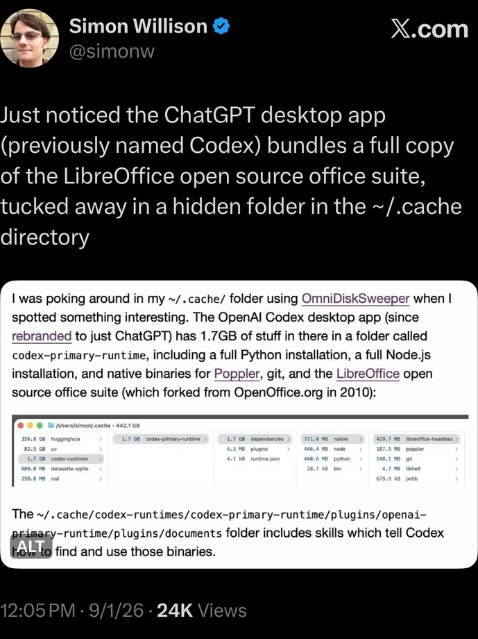 Simon Willison's tweet: Just noticed the ChatGPT desktop app bundles a full copy of the LibreOffice open source office suite, tucked away in a hidden folder in the ~/.cache directory